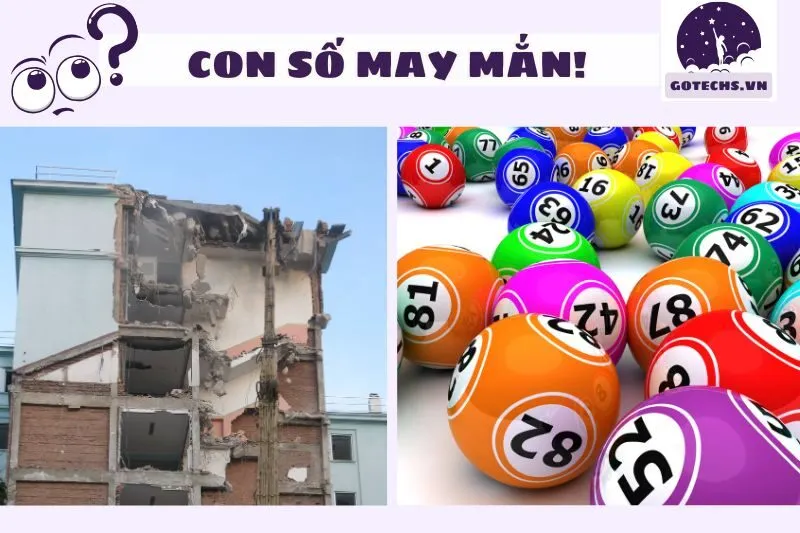 Con số may mắn liên quan đến giấc mơ thấy nhà sập