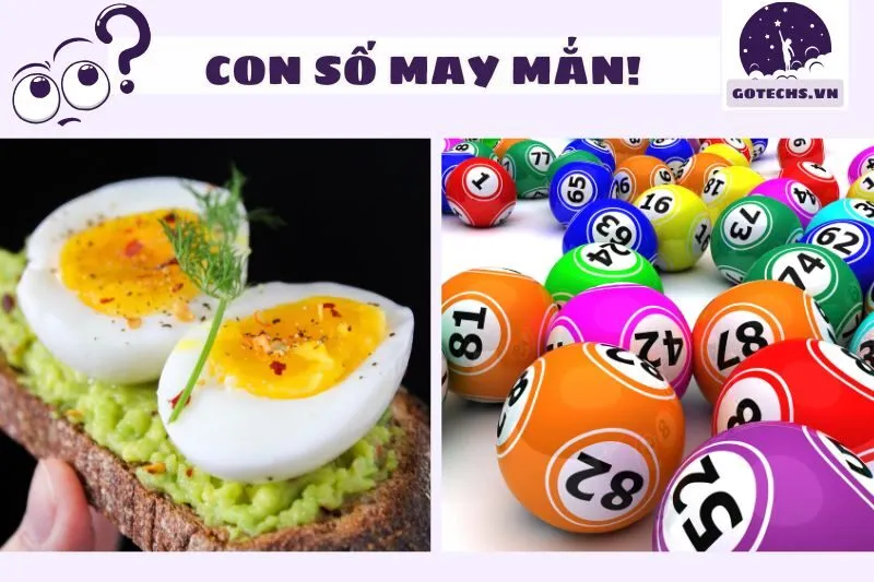 Con số may mắn từ giấc mơ thấy trứng