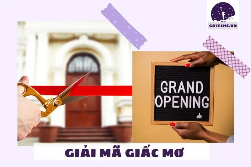 Giải mã chi tiết các trường hợp mơ thấy lễ khai trương