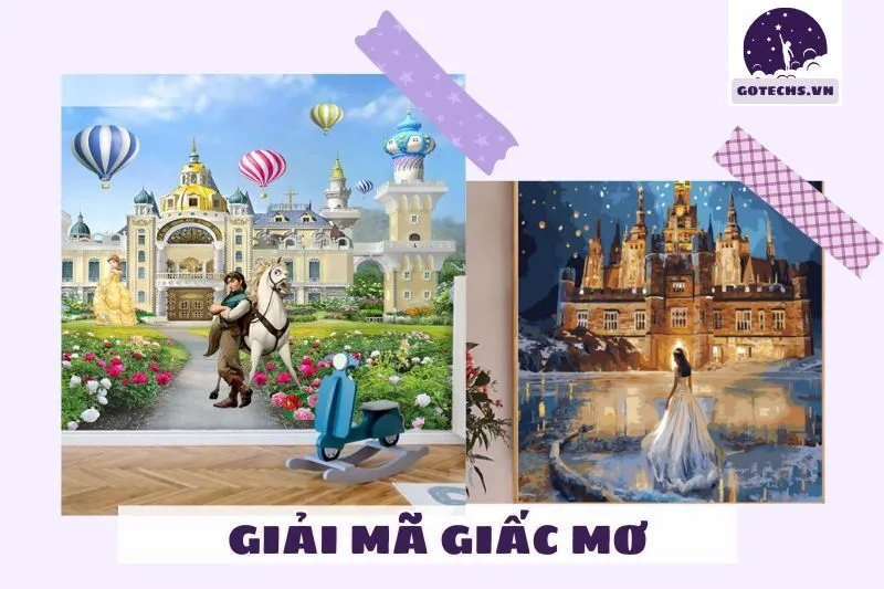 Giải mã giấc mơ thấy lạc vào lâu đài