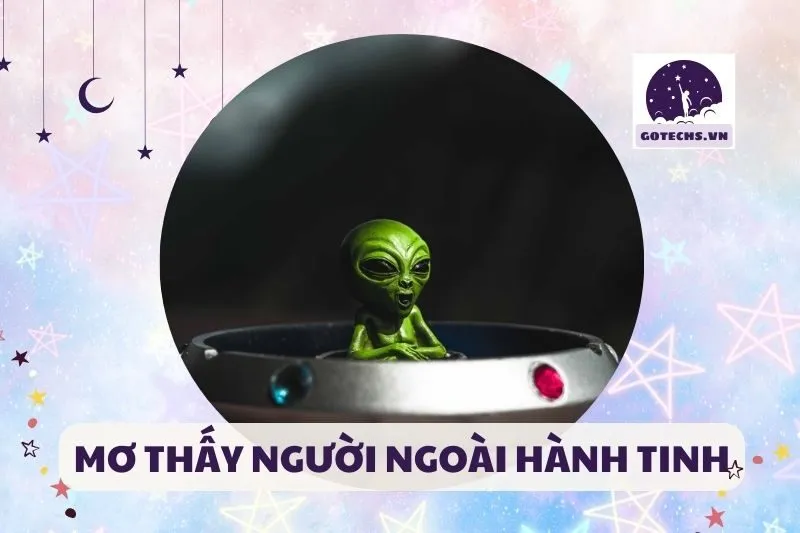 MƠ THẤY NGƯỜI NGOÀI HÀNH TINH