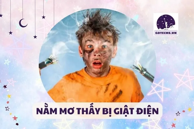 NẰM MƠ THẤY BỊ GIẬT ĐIỆN