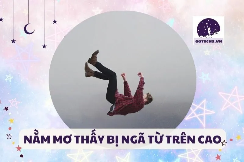 NẰM MƠ THẤY BỊ NGÃ TỪ TRÊN CAO
