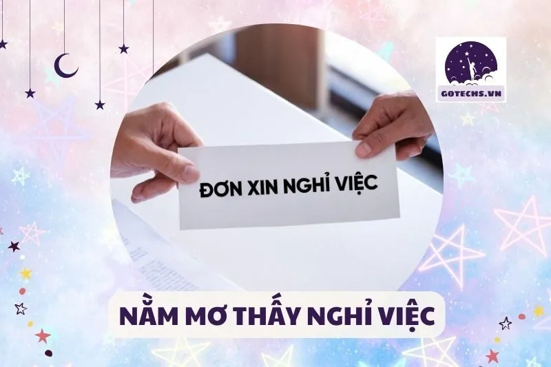 NẰM MƠ THẤY NGHỈ VIỆC