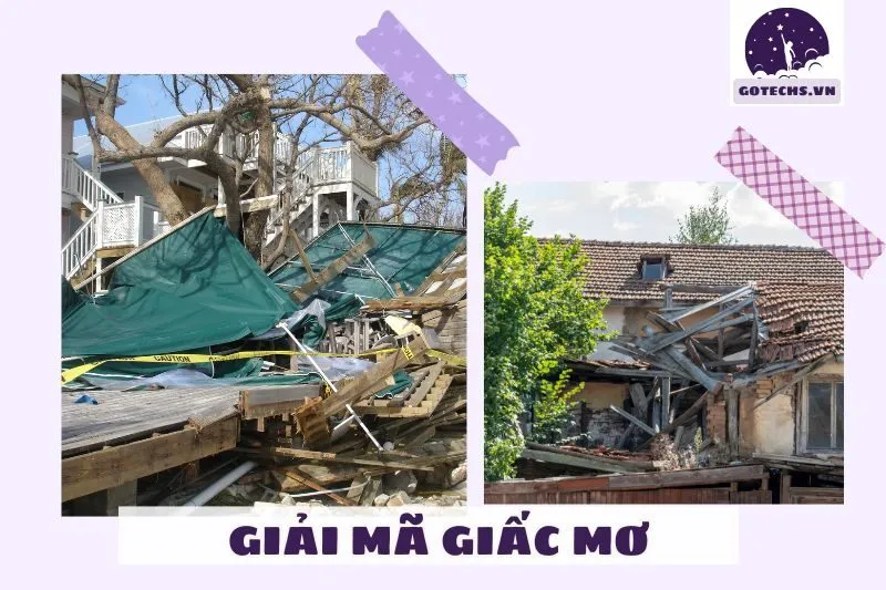 Nằm mơ thấy sập nhà có ý nghĩa gì? Điềm báo tốt hay xấu?