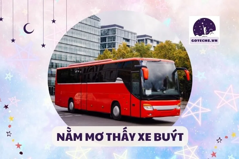 NẰM MƠ THẤY XE BUÝT