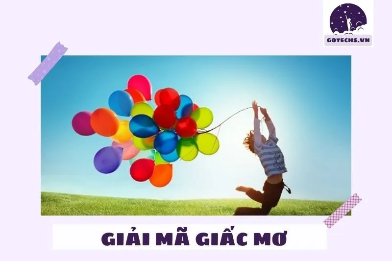 Giải mã giấc mơ nằm mơ thấy bóng bay