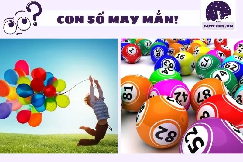 Con số may mắn liên quan đến giấc mơ thấy bóng bay