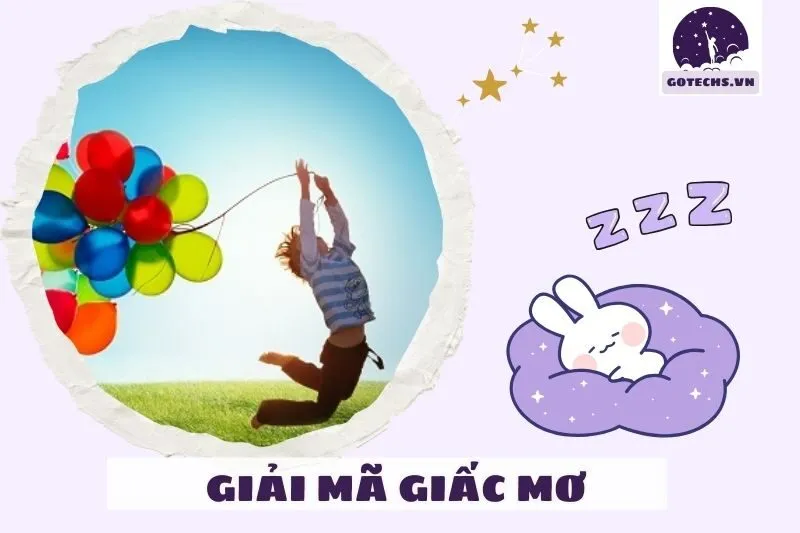 Các loại giấc mơ thấy bóng bay và ý nghĩa của chúng