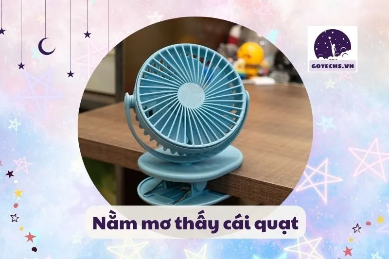 nằm mơ thấy chiếc quạt