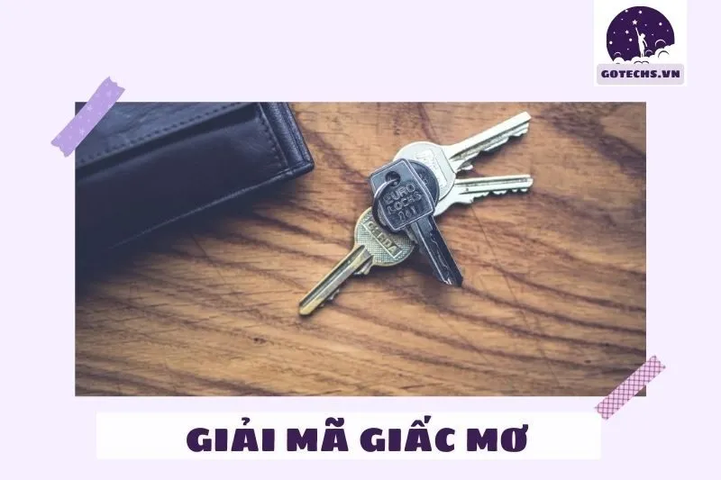 Ý nghĩa của nằm mơ thấy chìa khóa