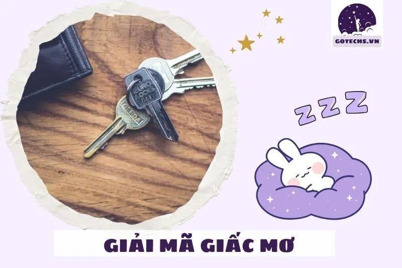 Các trường hợp cụ thể khi mơ thấy chìa khóa