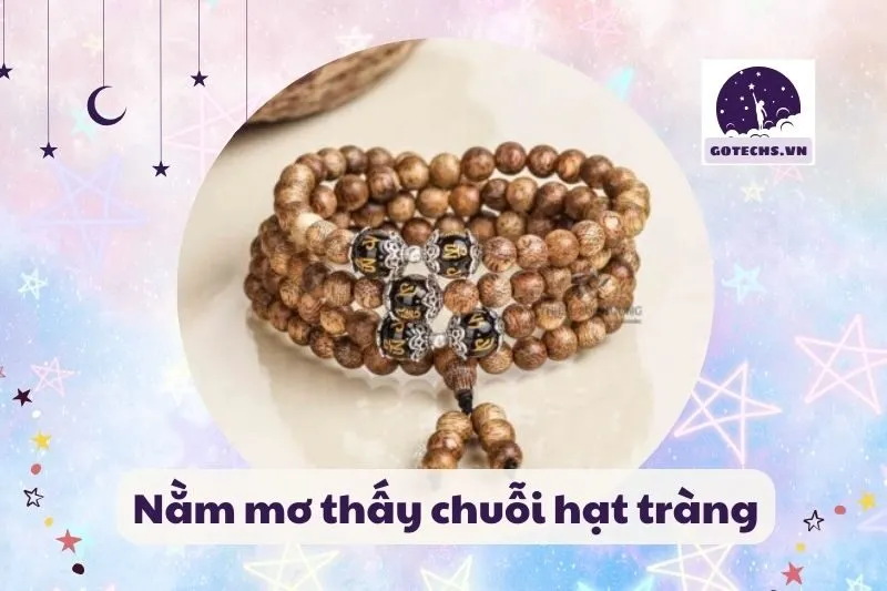 Nằm mơ thấy chuỗi hạt tràng