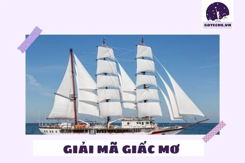 Ý nghĩa của nằm mơ thấy con thuyền