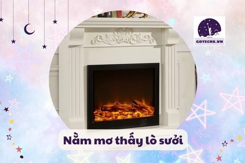 nằm mơ thấy lò sưởi