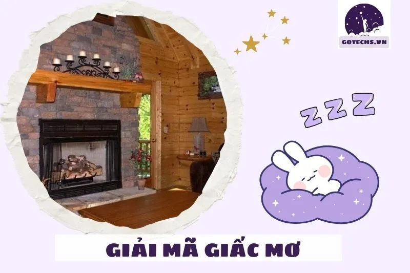 Những điều cần lưu ý khi mơ thấy lò sưởi